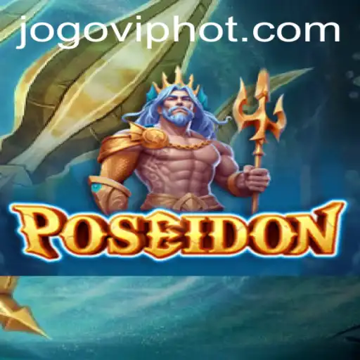 Descubra o Mundo Emocionante de Poseidon em JOGOVIP.COM
