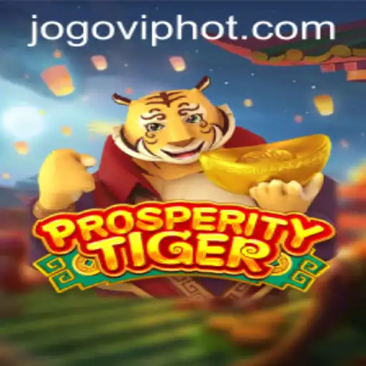 Descubra ProsperityTiger: O Novo Jogo no JOGOVIP.COM